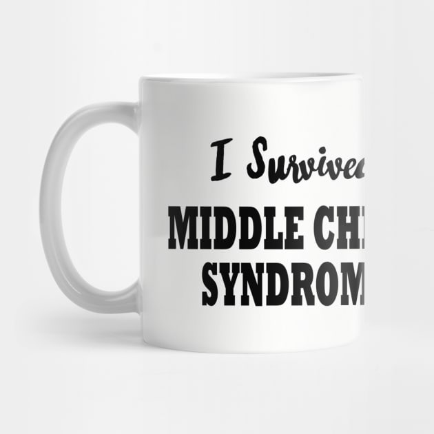 I Survived Middle Child Syndrome by MMcBuck